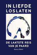 In liefde loslaten, de laatste reis van je paard